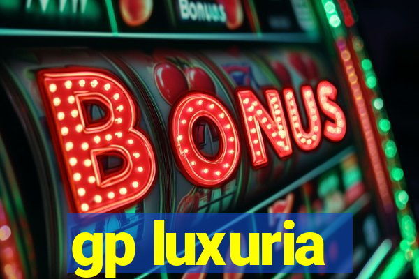 gp luxuria